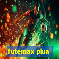 futemax plua